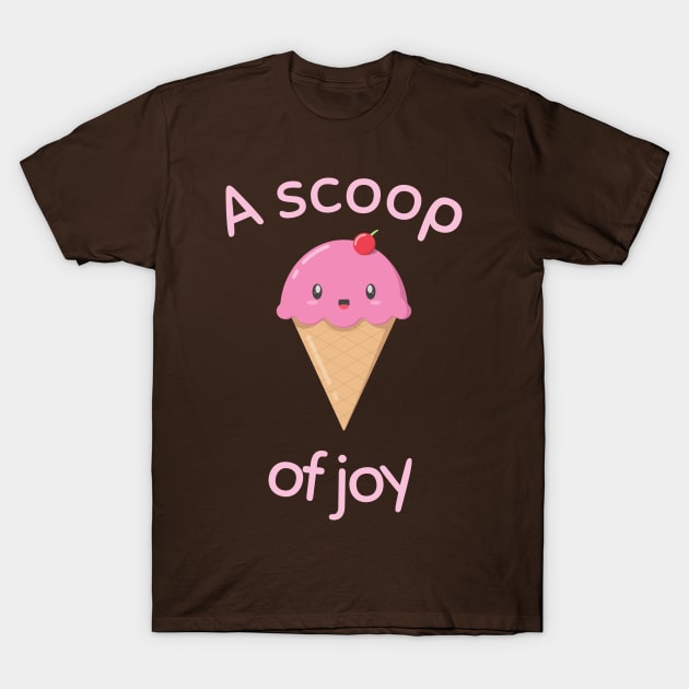 A Scoop of Joy Happy Ice Cream T-Shirt by StimpyStuff